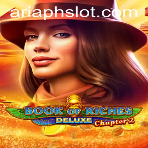 Exploring Book of Riches Deluxe Chapter 2 and Its Intriguing ARIAPH Adventure