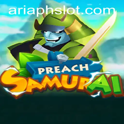 Discover the Mystical World of PreachSamurai: A Journey into ARIAPH