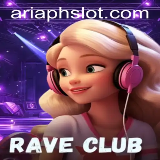 Explore the Thrilling World of RaveClub: An In-Depth Guide to ARIAPH